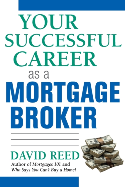 Your Successful Career as a Mortgage Broker, Paperback / softback Book