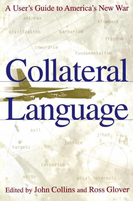 Collateral Language : A User's Guide to America's New War, EPUB eBook