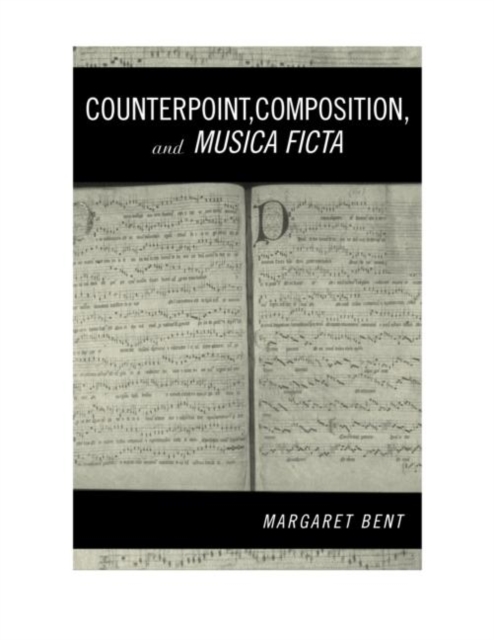 Counterpoint, Composition and Musica Ficta, Hardback Book