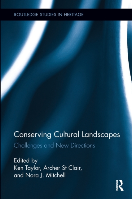 Conserving Cultural Landscapes : Challenges and New Directions, Paperback / softback Book