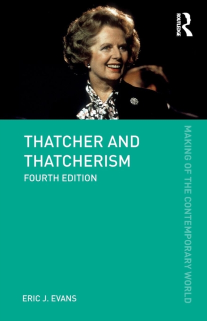 Thatcher and Thatcherism, Paperback / softback Book