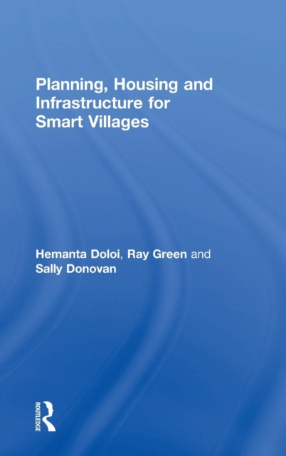 Planning, Housing and Infrastructure for Smart Villages, Hardback Book