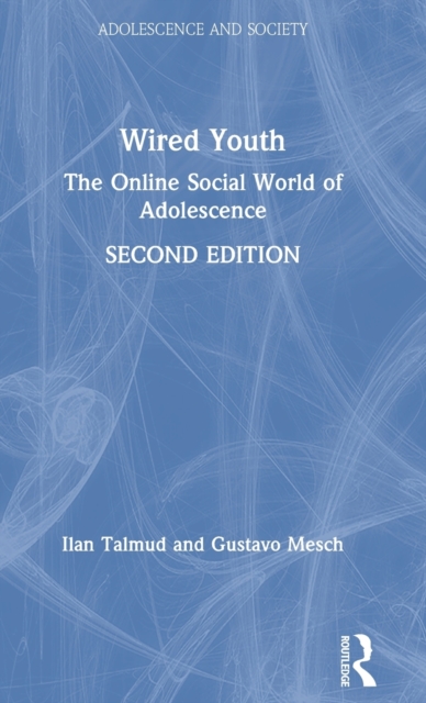 Wired Youth : The Online Social World of Adolescence, Hardback Book