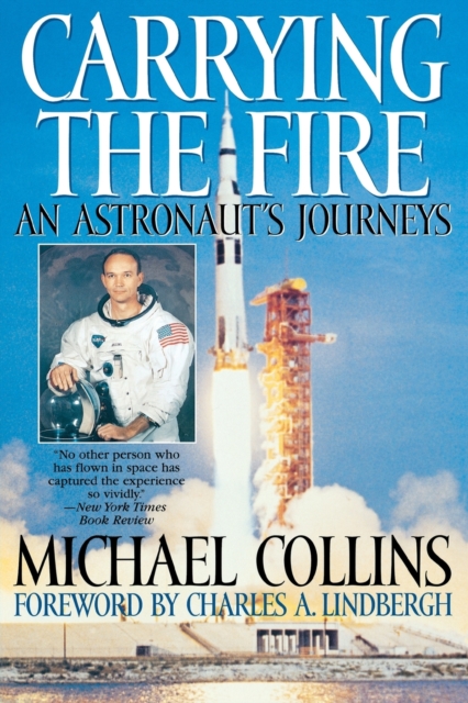 Carrying the Fire : An Astronaut's Journey, Paperback / softback Book