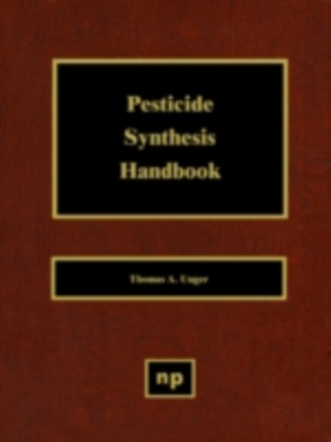 Pesticide Synthesis Handbook, PDF eBook