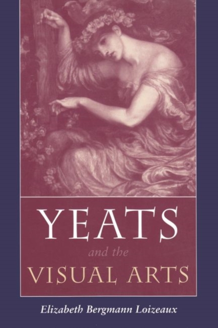 Yeats and the Visual Arts, Paperback / softback Book