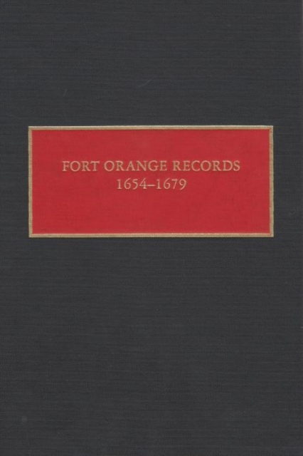 Fort Orange Records, 1654-1679, Hardback Book