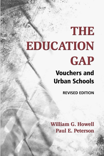 The Education Gap : Vouchers and Urban Schools, Paperback / softback Book
