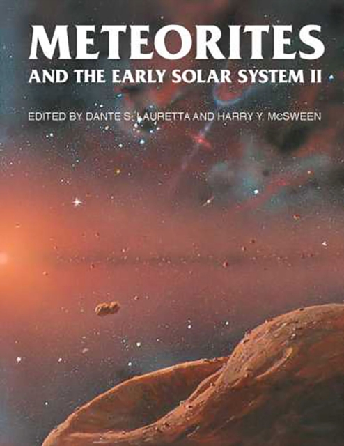 Meteorites and the Early Solar System II, Hardback Book