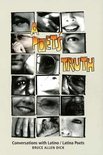 A Poet's Truth : Conversations with Latino/Latina Poets, PDF eBook