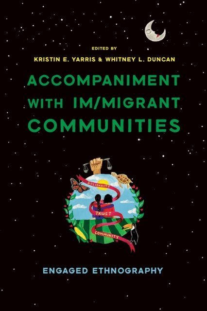 Accompaniment with Im/migrant Communities : Engaged Ethnography, Paperback / softback Book