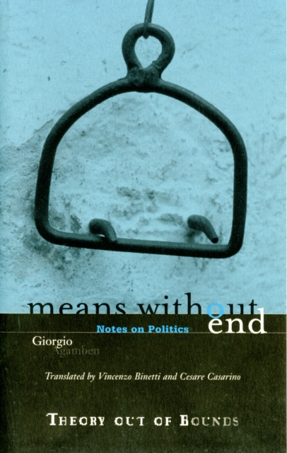 Means Without End : Notes on Politics, Paperback / softback Book