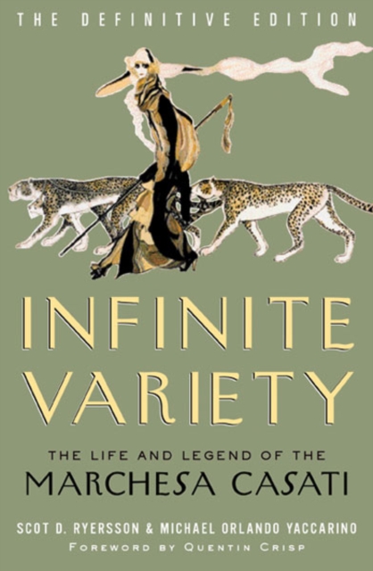 Infinite Variety : The Life and Legend of the Marchesa Casati, Paperback Book