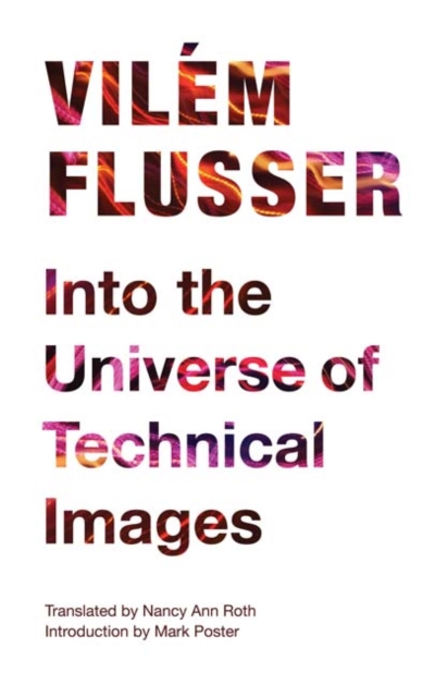 Into the Universe of Technical Images, Hardback Book