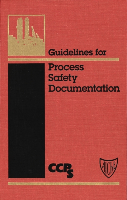 Guidelines for Process Safety Documentation, Hardback Book