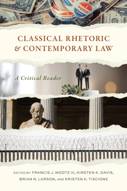 Classical Rhetoric and Contemporary Law : A Critical Reader, Paperback / softback Book
