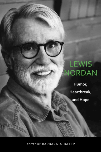 Lewis Nordan : Humor, Heartbreak, and Hope, EPUB eBook