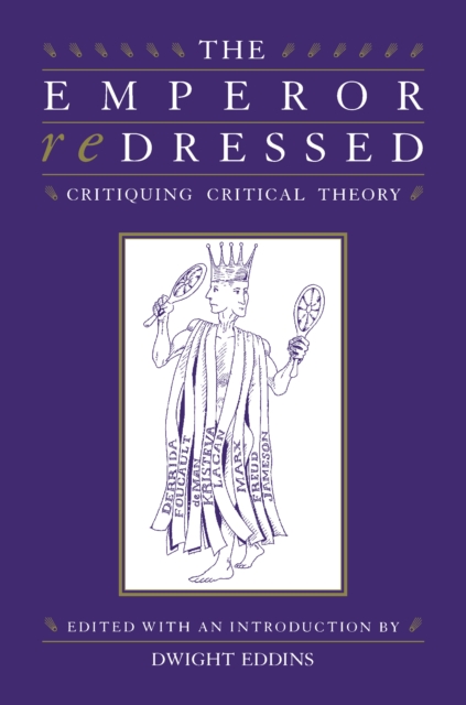 The Emperor Redressed : Critiquing Critical Theory, EPUB eBook