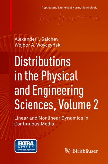 Distributions in the Physical and Engineering Sciences, Volume 2 : Linear and Nonlinear Dynamics in Continuous Media, Hardback Book