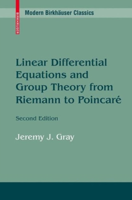 Linear Differential Equations and Group Theory from Riemann to Poincare, PDF eBook