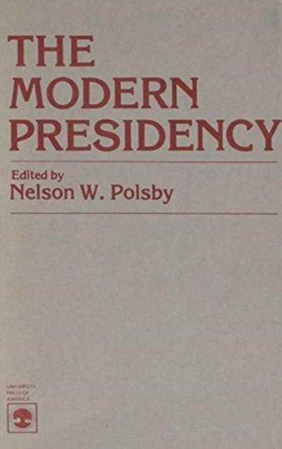 The Modern Presidency, Paperback / softback Book