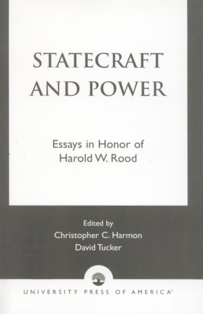 Statecraft and Power : Essays in Honor of Harold W. Rood, Paperback / softback Book