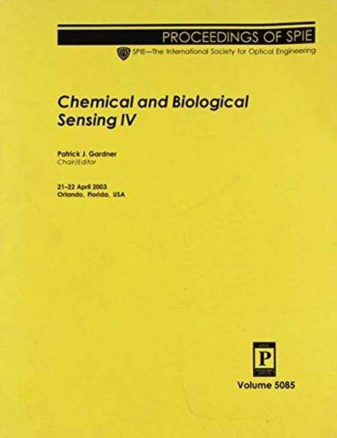 Chemical and Biological Sensing : IV (Proceedings of SPIE), Paperback / softback Book
