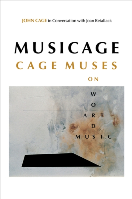 MUSICAGE : Cage Muses on Words, Art, Music, EPUB eBook