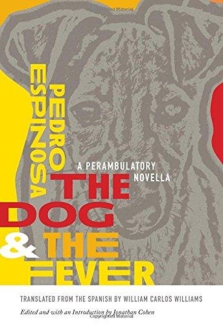 The Dog and the Fever : A Perambulatory Novella, Hardback Book