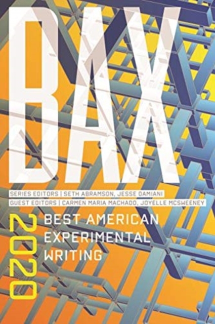BAX 2020 : Best American Experimental Writing, Hardback Book