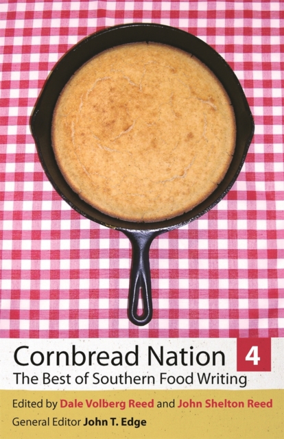 Cornbread Nation 4 : The Best of Southern Food Writing, Paperback / softback Book