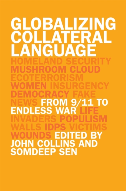 Globalizing Collateral Language : From 9/11 to Endless War, Paperback / softback Book