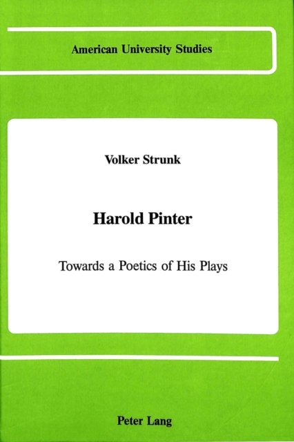 Harold Pinter : Towards a Poetics of His Plays, Hardback Book