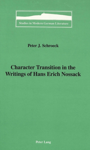 Character Transition in the Writings of Hans Erich Nossack, Hardback Book