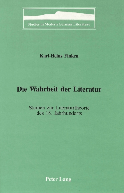 Die Wahrheit Der Literatur : Studien Zur Literaturtheorie Des 18. Jahrhunderts, Paperback / softback Book
