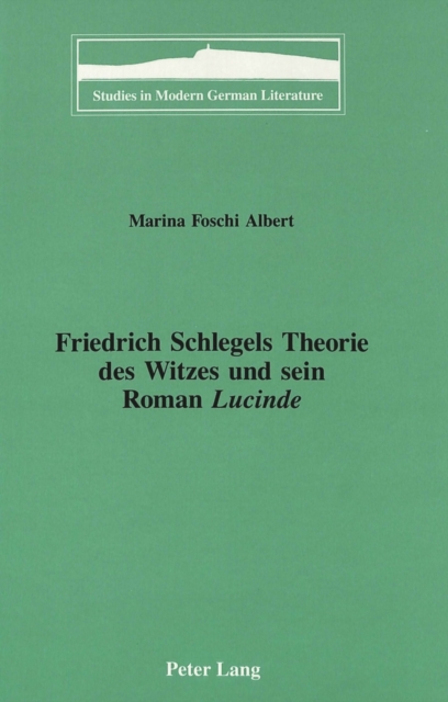 Friedrich Schlegels Theorie des Witzes und Sein Roman Lucinde, Hardback Book