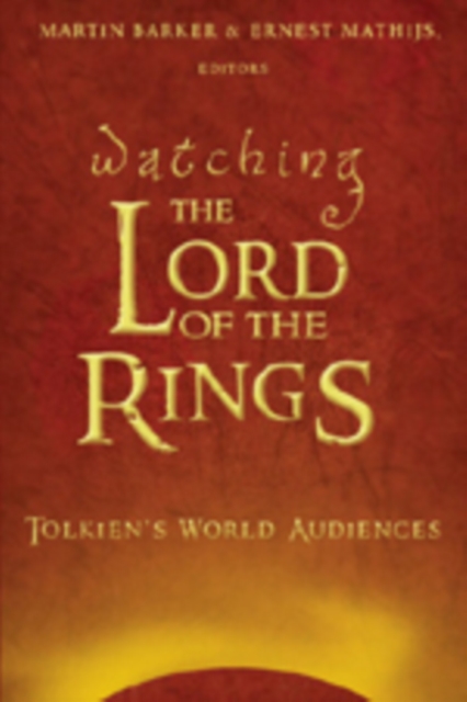 Watching The Lord of the Rings : Tolkien's World Audiences, Hardback Book