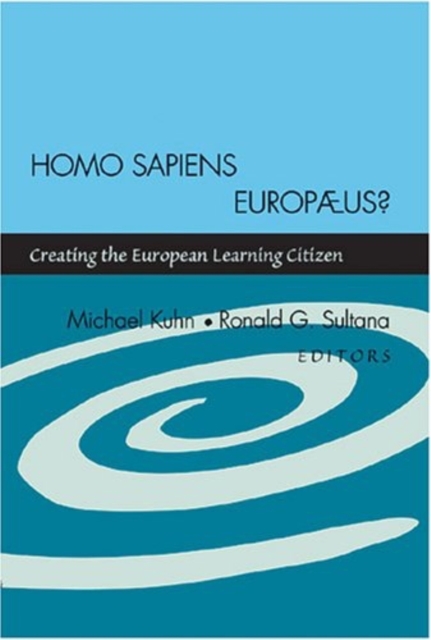 Homo Sapiens Europaeus? : Creating the European Learning Citizen, Paperback / softback Book