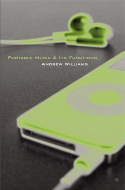 Portable Music and Its Functions, Paperback / softback Book
