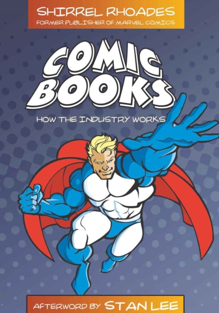 Comic Books : How the Industry Works, Hardback Book