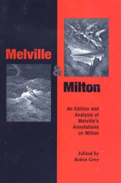 Melville and Milton : An Edition and Analysis of Melville's Annotations on Milton, Hardback Book