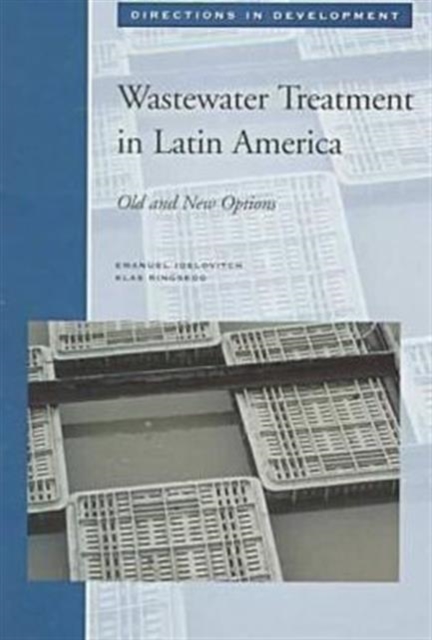 Wastewater Treatment in Latin America : Old and New Options, Paperback / softback Book