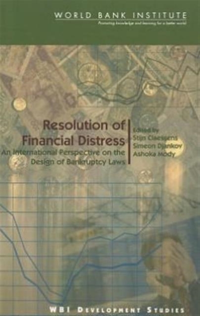 Resolution of Financial Distress : An International Perspective on the Design of Bankruptcy Laws, Paperback / softback Book