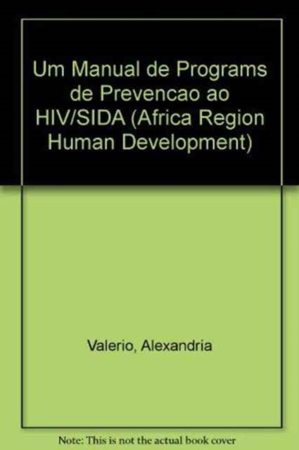 Um Manual de Programs de Prevencao ao HIV/SIDA, Mixed media product Book