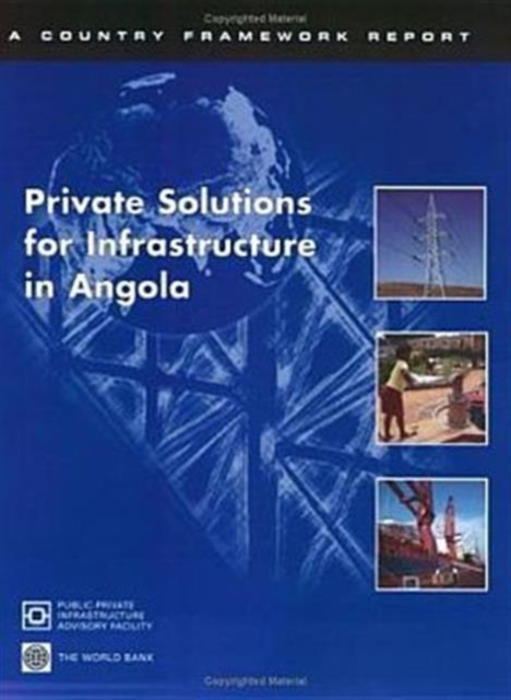 Private Solutions for Infrastructure in Angola, Paperback / softback Book