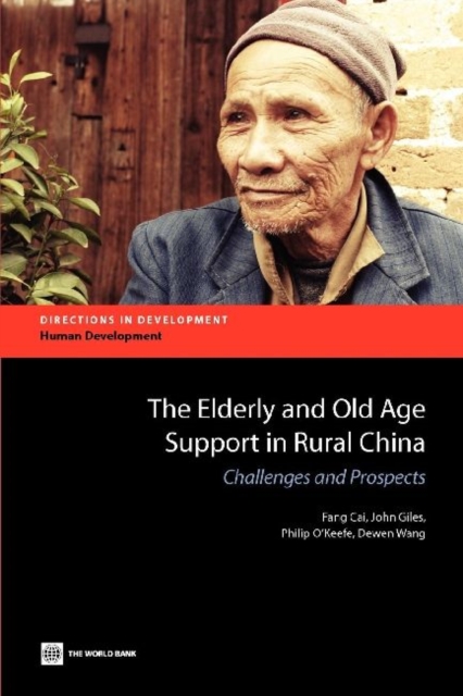 The Elderly and Old Age Support in Rural China, Paperback / softback Book
