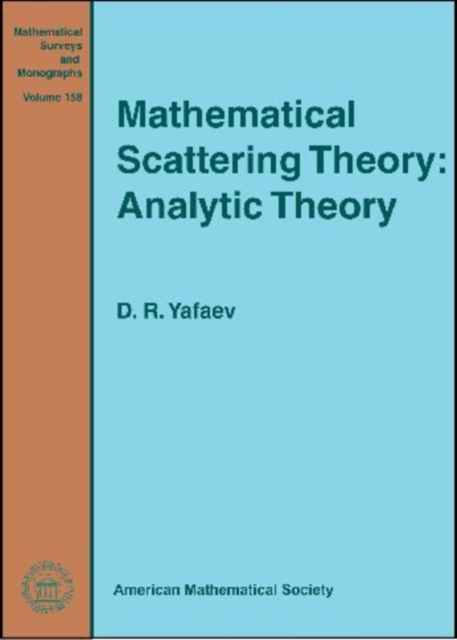 Mathematical Scattering Theory : Analytic Theory, Hardback Book