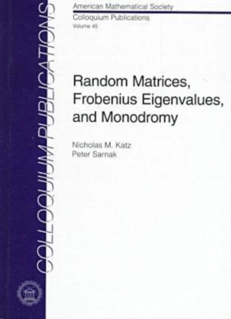 Random Matrices, Frobenius Eigenvalues, and Monodromy, Hardback Book