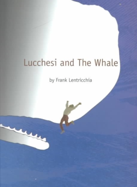 Lucchesi and The Whale, Hardback Book