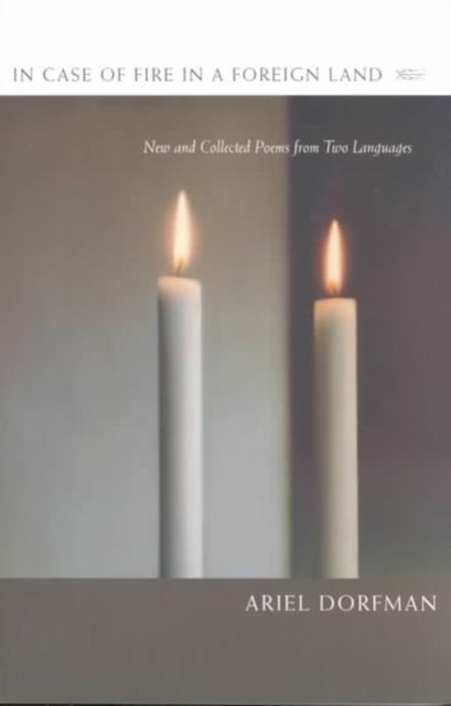 In Case of Fire in a Foreign Land : New and Collected Poems from Two Languages, Paperback / softback Book